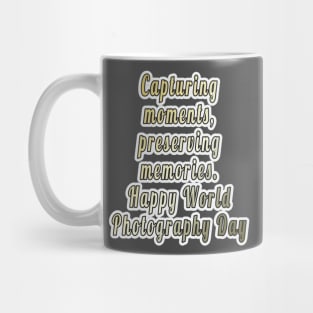 Preserving Memories: Happy World Photography Day! Mug